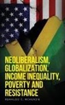 Renaldo C McKenzie - Neoliberalism, Globalization, Income Inequality, Poverty And Resistance