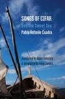 Pablo Antonio Cuadra - Songs of Cifar and the Sweet Sea