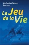 Zacharias Tanee Fomum - Le Jeu de la vie
