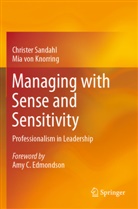 Mia von Knorring, Christer Sandahl, Mia von Knorring - Managing with Sense and Sensitivity