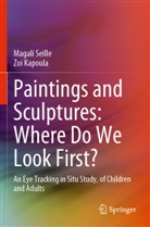 Zoi Kapoula, Magali Seille - Paintings and Sculptures: Where Do We Look First?