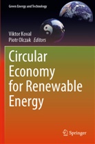Viktor Koval, Olczak, Piotr Olczak - Circular Economy for Renewable Energy