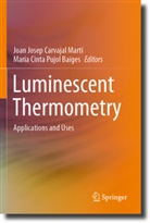 Joan Josep Carvajal Martí, Cinta Pujol Baiges, Joan Josep Carvajal Martí, Maria Cinta Pujol Baiges - Luminescent Thermometry