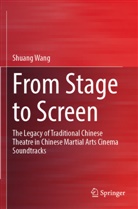 Shuang Wang - From Stage to Screen