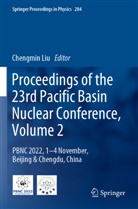 Chengmin Liu - Proceedings of the 23rd Pacific Basin Nuclear Conference, Volume 2, 2 Teile