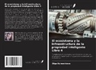 Olga Kolesnikova - El ecosistema y la infraestructura de la propiedad inteligente Libro 4