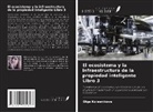 Olga Kolesnikova - El ecosistema y la infraestructura de la propiedad inteligente Libro 3