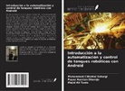 Fayaz Hussian Dharejo, Muhammad Chhattal Solangi, Majid Ali Tunio - Introducción a la automatización y control de tanques robóticos con Android