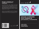 Shahid Masood, Alim un Nisa, Amal Shaheen - Entender el VIH/SIDA: Guía completa de prevención y tratamiento