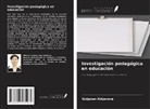 Guljaxan Aldjanova - Investigación pedagógica en educación