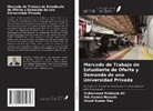 Muhammad Mahboob Ali, Shusil Kumar Das, Md. Kamrul Hossain - Mercado de Trabajo de Estudiante de Oferta y Demanda de una Universidad Privada