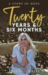 Erika L. Orriss - Twenty Years & Six Months