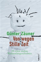 Günther Zäuner - Von wegen: Stille Zeit