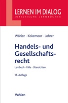 Axel Kokemoor, Stefan Lohrer, Rainer Wörlen - Handels- und Gesellschaftsrecht