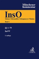Horst Eidenmüller, Stephan Madaus, Heinrich Schoppmeyer, Rolf Stürner - Münchener Kommentar zur Insolvenzordnung  Bd. 1: §§ 1-79, Insolvenzrechtliche Vergütungsverordnung (InsVV)