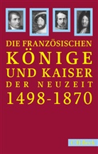 Peter C Hartmann, Peter C. Hartmann - Französische Könige und Kaiser der Neuzeit