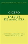 Katharina (Columbia University Volk, Katharina Volk, Katharina (Columbia University Volk, James E G Zetzel, James E. G. Zetzel, James E. G. (Columbia University Zetzel - Cicero: Laelius De Amicitia