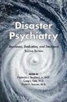 Group for the Advancement of Psychiatry, Director Trauma Service Grant H Brenner, Grant H Brenner, Grant H. Brenner, Grant H. (Director Brenner, Craig L Katz... - Disaster Psychiatry