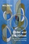 Bill Ross, Bill Ross - Order and the Virtual