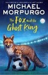 Michael Morpurgo - The Fox and the Ghost King