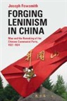 Joseph Fewsmith - Forging Leninism in China