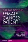 Laurie J. (University of Texas MD Anders Mckenzie, Laurie J McKenzie, Laurie J. Mckenzie, Denise R Nebgen, Denise R. Nebgen - Caring for the Female Cancer Patient