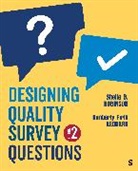 Kimberly Firth Leonard, Kimberly Firth Firth Leonard, Sheila B. Robinson, Sheila B. B. Robinson, Sheila B. B. Leonard Robinson, Sheila B. Leonard Robinson... - Designing Quality Survey Questions