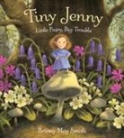 Briony May Smith, Smith Briony May, Briony May Smith, Smith Briony May - Tiny Jenny: Little Fairy, Big Trouble