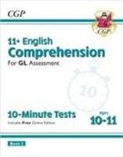 CGP Books, CGP Books, CGP Books, CGP Books - 11+ GL 10-Minute Tests: English Comprehension - Ages 10-11 Book 2 (with Online Edition)