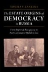 Tomila V. Lankina, Tomila V. (London School of Economics and Lankina, Lankina Tomila V. - Estate Origins of Democracy in Russia