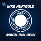 Ikke Hüftgold, Partynationalmannschaft - Mach ihn rein, 1 Audio-CD (Livre audio)