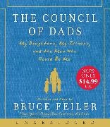 Bruce Feiler, Bruce Feiler - The Council of Dads My Daughters, My Illness, and the Men Who Could Be Me
