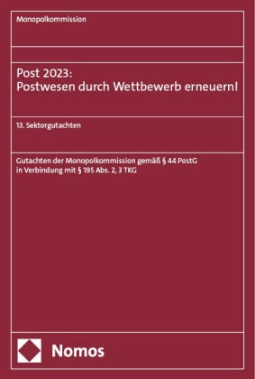 Monopolkommission - Post 2023: Postwesen durch Wettbewerb erneuern! - 13. Sektorgutachten