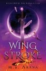 M. A. Arana - Wing Stroke