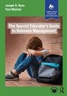 Paul Mooney, Mooney Paul, Joseph B. Ryan, Paul Mooney, Joseph B. Ryan - The Special Educator’s Guide to Behavior Management