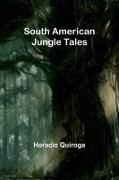 Horacio Quiroga - South American Jungle Tales