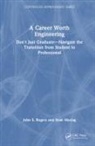 Sean Maciag, John S. Rogers - A Career Worth Engineering