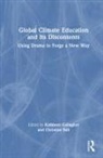 Kathleen Balt Gallagher, Christine Balt, Kathleen Gallagher, Gallagher Kathleen - Global Climate Education and Its Discontents