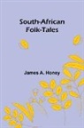 James A. Honey - South-African Folk-Tales