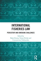 Tomas Heidar, Bjørn Kunoy, Constantinos Yiallourides - International Fisheries Law