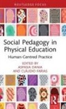Aspasia Dania, Cláudio Farias - Social Pedagogy in Physical Education