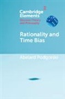 Abelard Podgorski, Abelard (National University of Singapo Podgorski - Rationality and Time Bias