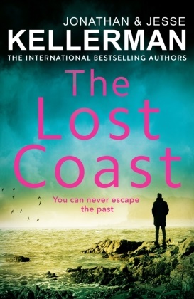 Jesse Kellerman, Jonathan Kellerman, Kellerman Jesse - The Lost Coast You can never escape the past