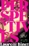 Laurent Binet, Binet Laurent - Perspectives