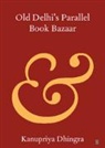 Kanupriya Dhingra - Old Delhi''s Parallel Book Bazaar