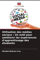 Maribel Beltran Cruz - Utilisation des médias sociaux : Un outil pour améliorer les expériences d'apprentissage des étudiants