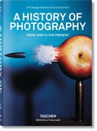 TASCHEN - Historia de la fotografía. De 1839 a la actualidad