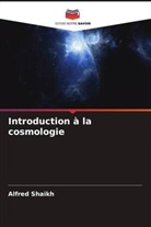 Alfred Shaikh - Introduction à la cosmologie