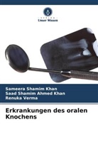 Saad Shamim Ahmed Khan, Sameera Shamim Khan, Verma, Renuka Verma - Erkrankungen des oralen Knochens