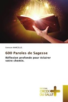 Evenson MARCELUS - 600 Paroles de Sagesse